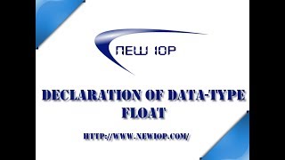 005 Declaration of float Type Variable in C/C++ By: NEWIOP