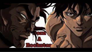 [AMV] - Born a Rockstar (Baki vs Yujiro)
