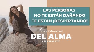 Ep. 26  Las personas no te están dañando, te están despertando