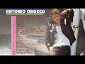 Antonio Jose Sus Grandes Exitos || Las Mejores Canciones De Antonio Jose