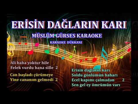 ERİSİN DAĞLARIN KARI - Karaoke MÜSLÜM GÜRSES