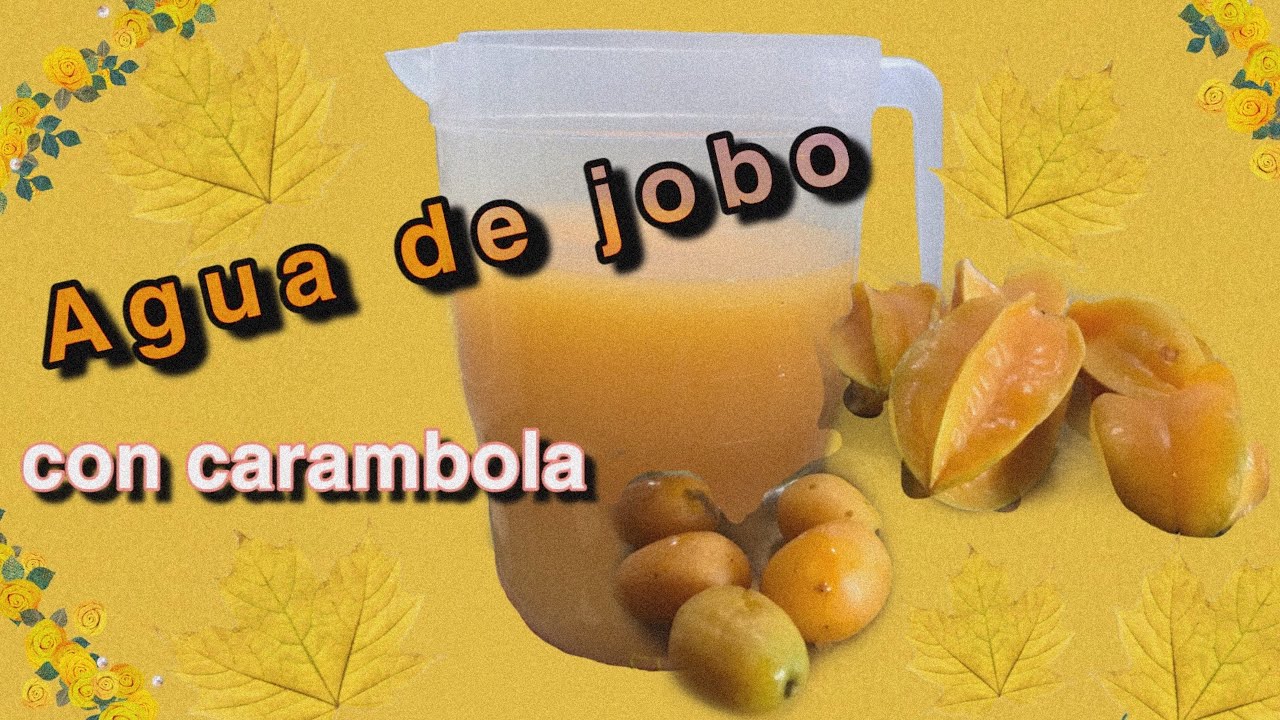 Agua de jobo con carambola FRUTA DE LA REGIÓN NORTE DE VERACRUZ YouTube