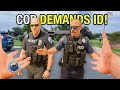 Entitled Dumb Cop Demands ID Without Cause | Corrupt Cops Caught