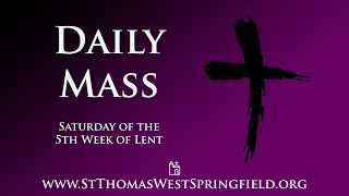 Daily Mass Saturday, March 23, 2024