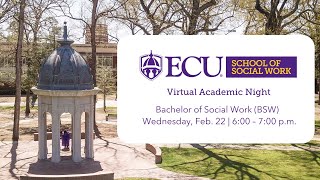 ECU School of Social Work - Bachelor of Social Work (BSW) Academic Night