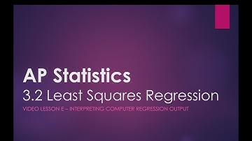 AP Statistics - 3.2E Interpreting Computer Regression Output