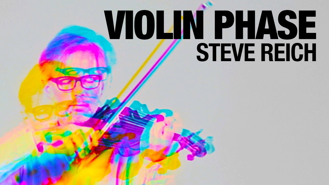 Violin Phase - Steve Reich -