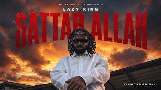 Lazy King - intro - Sattar Allah (Official Music Video)