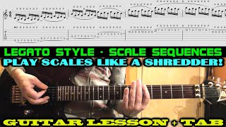 3 NOTES PER STRING Legato Sequences GUITAR LESSON with TABS