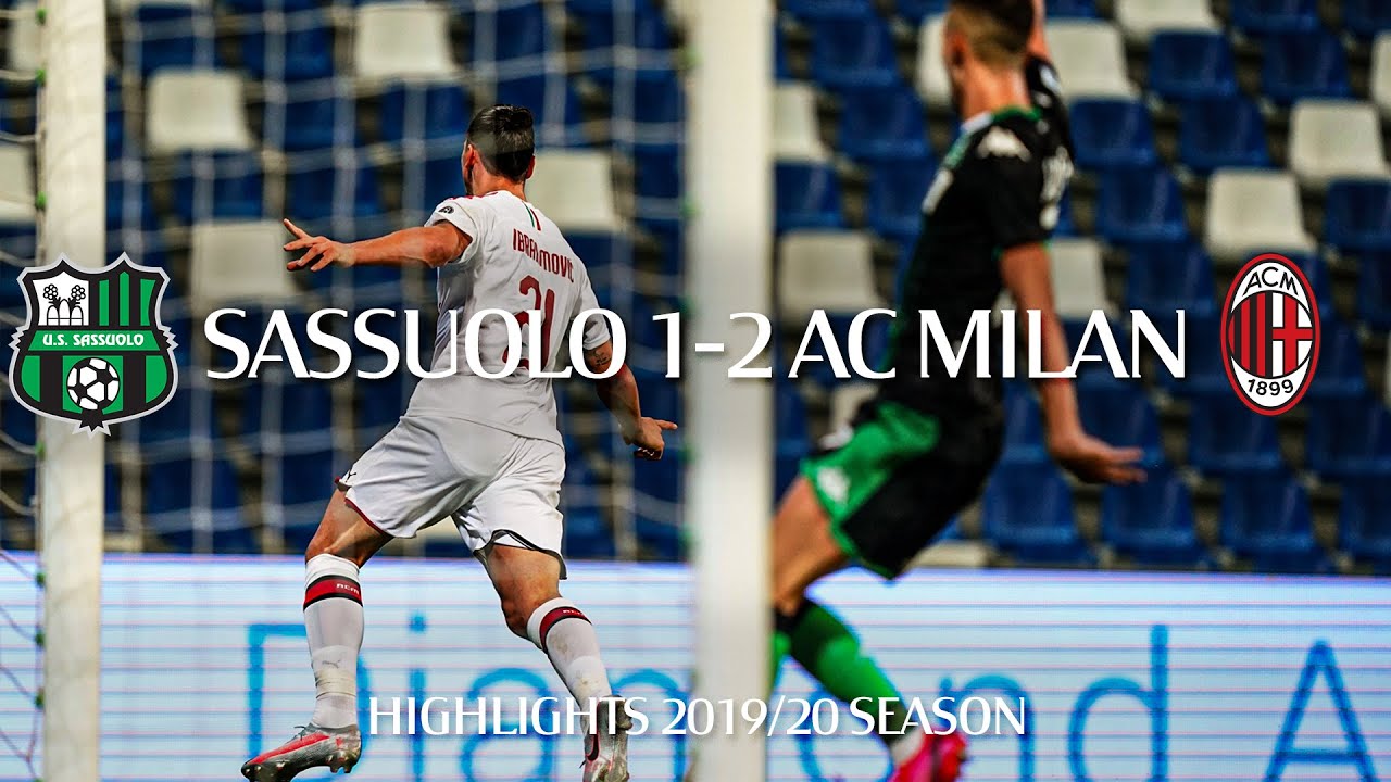 Highlights | Sassuolo 1-2 AC Milan | Matchday 35 | Serie A TIM 2019/20 -  YouTube