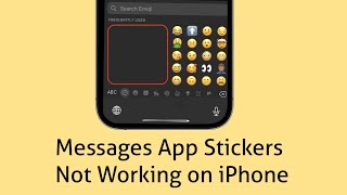 Messages App Stickers Not Working on iPhone after iOS 17 [Fixed]