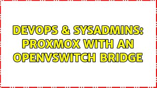 Celebrity DevOps & SysAdmins: Proxmox with an Openvswitch bridge Net Worth