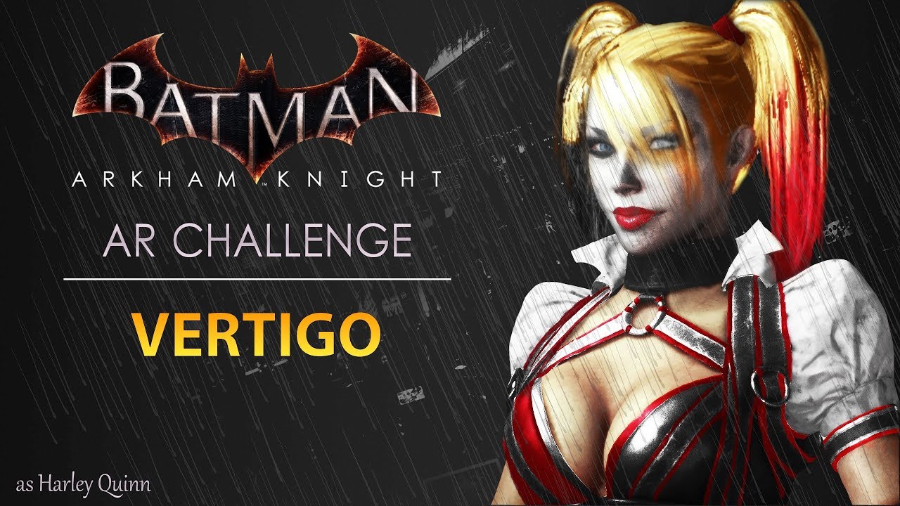 Batman: Arkham Knight – AR Challenges – Predator – Vertigo (As Harley Quinn)