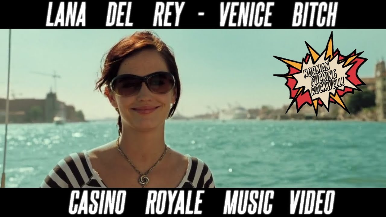 Lana Del Rey 'Venice Bitch' - Casino Royale Music Video - YouTube
