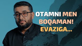 Otamni men boqaman! Evaziga... | @AbdukarimMirzayev2002