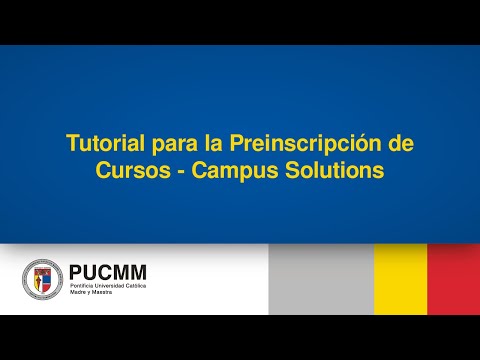 Tutorial para la preinscripción de cursos en Campus Solutions | PUCMM