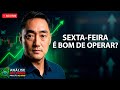 Sexta-feira é bom de Operar? | Análise Day Trade Pregão ao VIVO