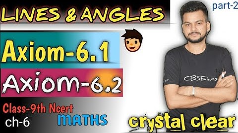 Lines and angles class-9/Axiom-6.1 and Axiom-6.2/9th Ncert maths ch-6/CBSEians