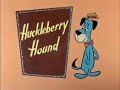 Every The Huckleberry Hound Show openings/titlecards and endings (season 4)