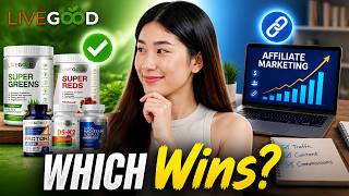 LiveGood vs Affiliate Marketing: Best Way for Beginners to Make Money Online?
