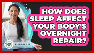 How Does Sleep Affect Your Body