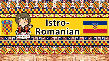 The Sound of the Istro-Romanian language (Numbers, Greetings, Words & Sample Text)