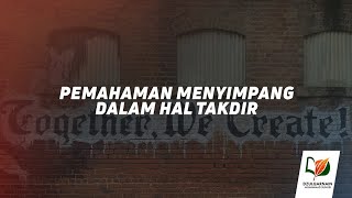 Pemahaman Menyimpang dalam Hal Takdir