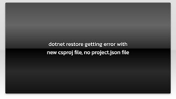dotnet restore getting error with new csproj file, no project.json file