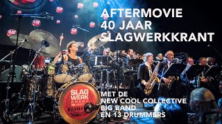 Aftermovie 40 Jaar Slagwerkkrant met de New Cool Collective Big Band en 13 drummers