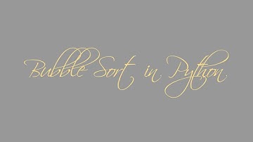 Bubble Sort in Python (Code + Code Explanation)