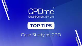 Case Study as CPD - CPDme Top Tips