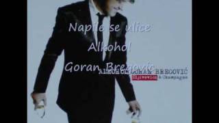 Napile se ulice - Alkohol - Goran Bregovic chords