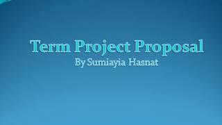 Term Project Proposal (SumiayiaH)