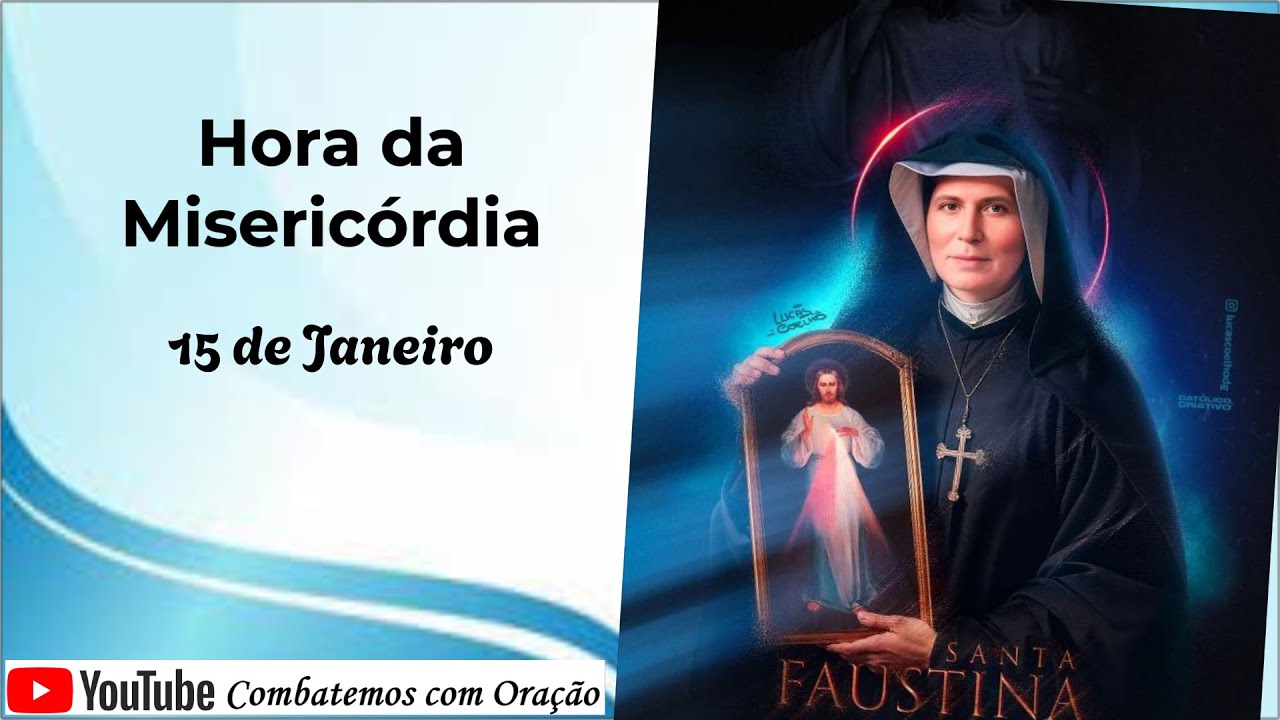 Hora da Misericórdia - 15 de Janeiro