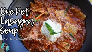 QUICK & EASY 30MINUTE LASAGNA SOUP | VIRAL TIKTOK RECIPE | EASY WEEKNIGHT MEAL