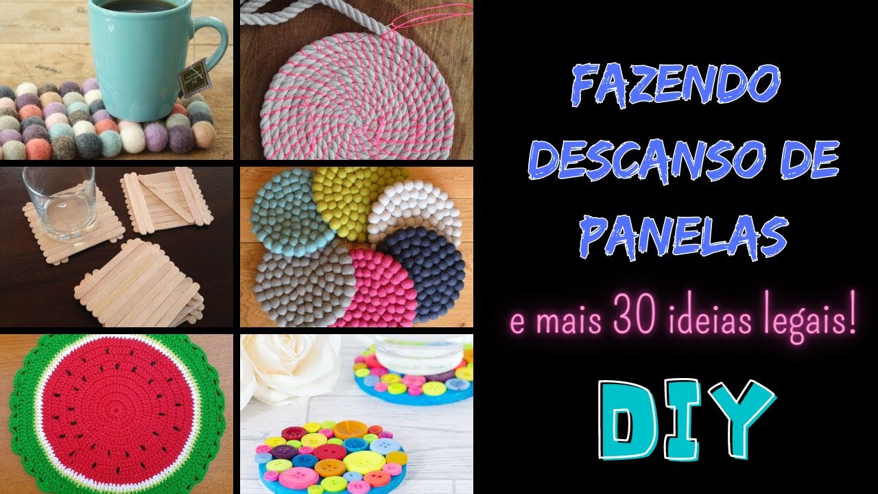 Como fazer descanso de panelas e descanso de copos + 30 ideias legais!