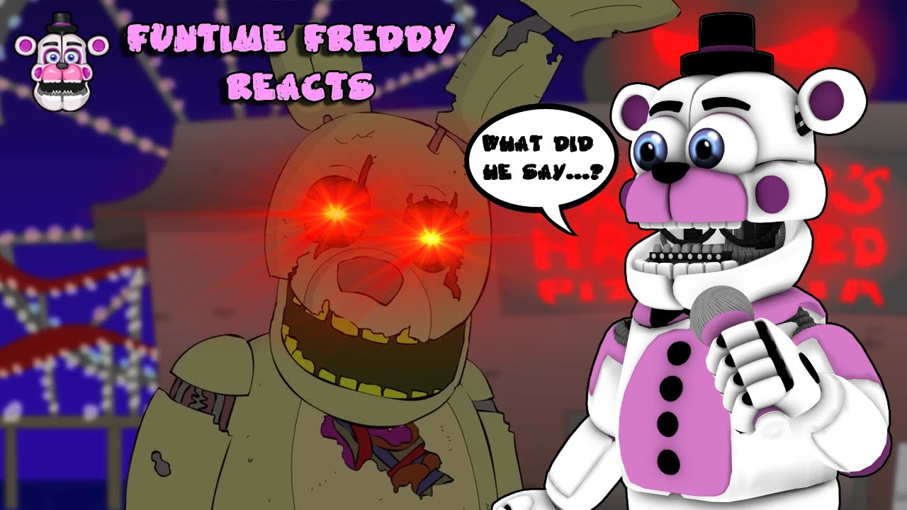 Funtime Freddy Reacts to ♪ FIVE NIGHTS AT FREDDY'S 3 THE MUSICAL - Animation Song