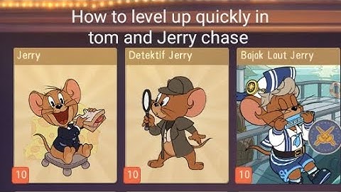 How to level up your charachter quick in tom and jerry chase