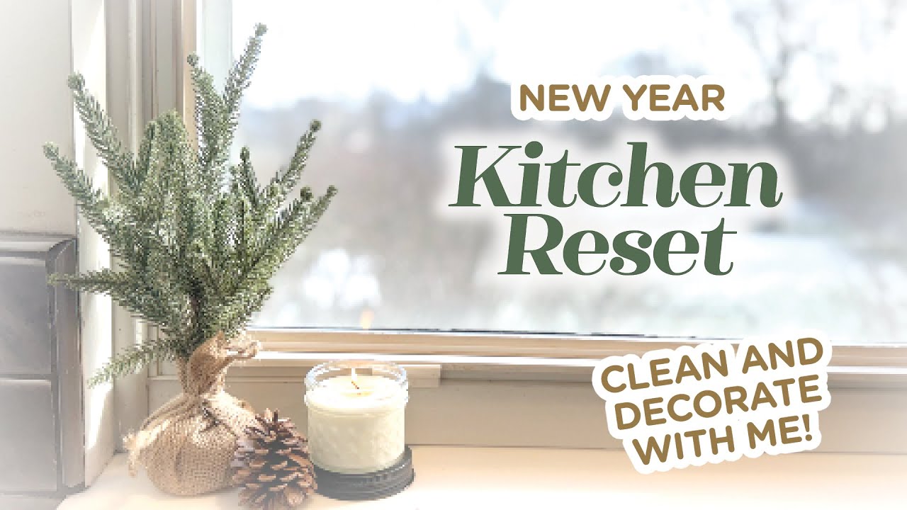 NEW YEAR KITCHEN RESET – Clean and decorate with me! - YouTube