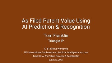 As Filed Patent Value Using AI Prediction & Recognition (AI & Patents 2021)