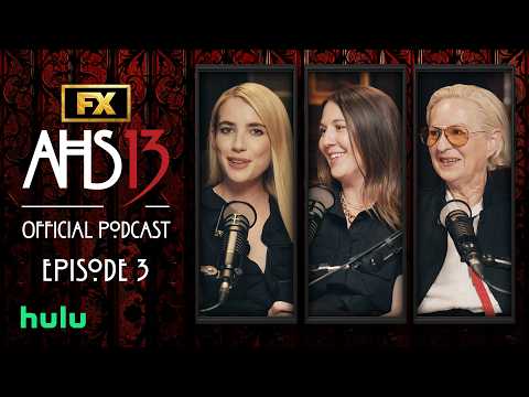 AHS: 13 Official Podcast Episode 3: Emma Roberts, Lou Eyrich, and Catherine Crabtree