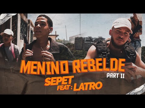 @SEPET feat @L4TRO - Menino Rebelde Pt. 2 (Prod. @Raonirbraz & @RLLXXbeats)