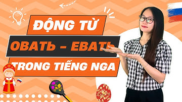 ĐỘNG TỪ -ОВАТЬ/-ЕВАТЬ TRONG TIẾNG NGA | HỌC TIẾNG NGA KHÔNG KHÓ