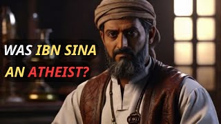 Are Atheists Claims That Ibn Sina Was An Atheist True?