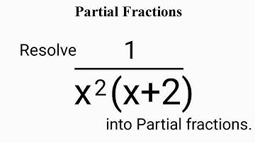 Resolve 1/x^2(x+2) into Partial Fractions | Partial Fractions |Lec279