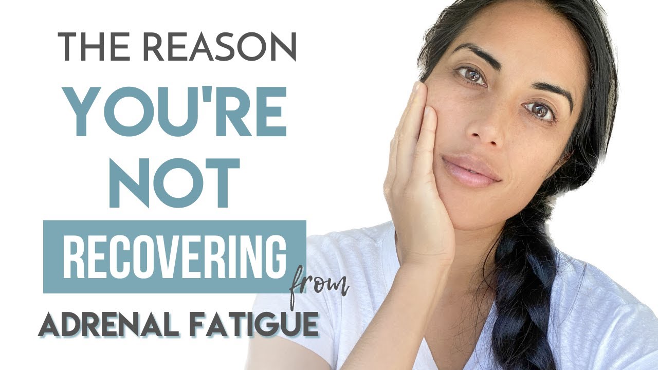 Why You're Not Recovering from Adrenal Fatigue (RANT) YouTube