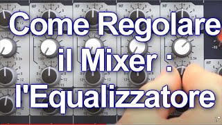 Come usare Equalizzatore del Mixer: L'equalizzatore semi-parametrico in video#mixer #homestudio