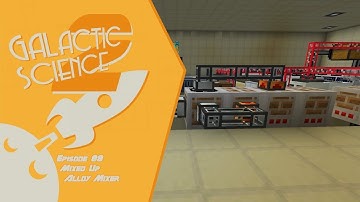 Galactic Science 2 #88 - Mixed Up Alloy Mixer