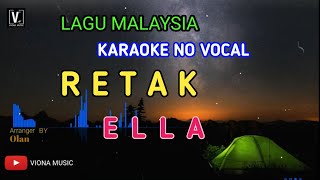 Miniatura del video "ELLA - RETAK ( KARAOKE ) NO VOCAL | LIRIK LAGU MALAYSIA VIONA MUSIC"