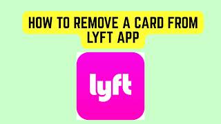 How To Remove A Card From Lyft App – Delete Payment Method Step By Step